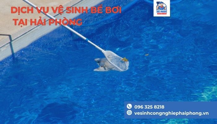 Dich-Vu-Ve-Sinh-Be-Boi-tai-Hai-Phong.