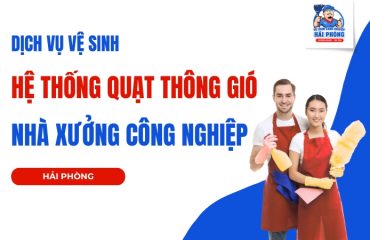 VE-SINH-HE-THONG-QUAT-THONG-GIO-NHA-XUONG-CONG-NGHIEP-HAI-PHONG