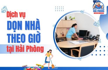 Dich-vu-don-nha-theo-gio-tai-Hai-Phong