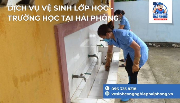 Dich-vu-ve-sinh-lop-hoc-truong-hoc-tai-Hai-Phong