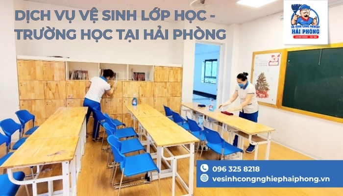 Dich-vu-ve-sinh-lop-hoc-truong-hoc-tai-Hai-Phong