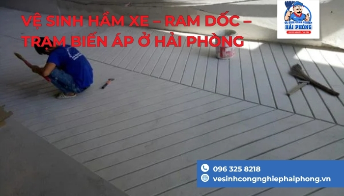 Ve-sinh-Ham-Xe-Ram-Doc-Tram-Bien-Ap-o-Hai-Phong