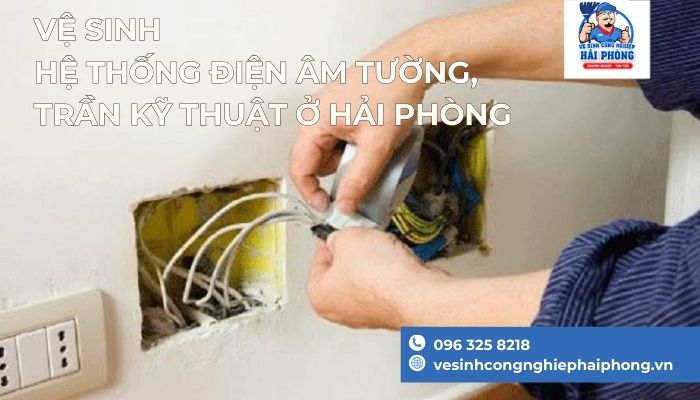 Ve-sinh-he-thong-dien-am-tuong-tran-ky-thuat-o-Hai-Phong