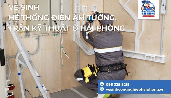 Ve-sinh-he-thong-dien-am-tuong-tran-ky-thuat-o-Hai-Phong