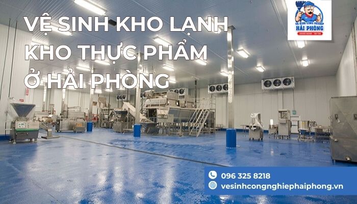 Ve-sinh-kho-lanh-kho-thuc-pham-o-Hai-Phong