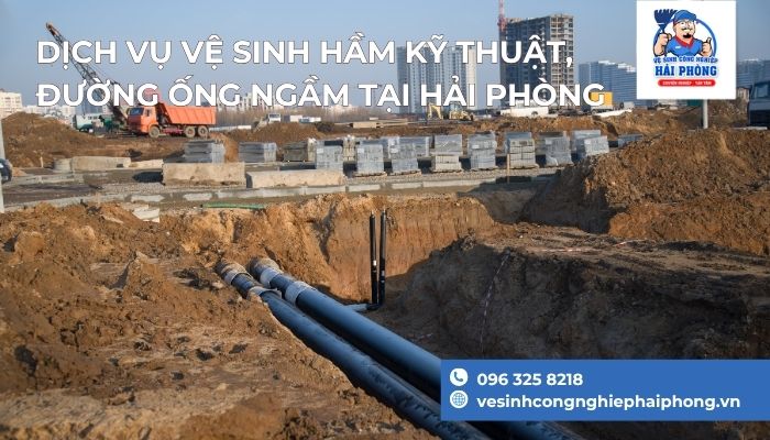 Dich-vu-Ve-Sinh-Ham-Ky-Thuat-Duong-Ong-Ngam-tai-Hai-Phong
